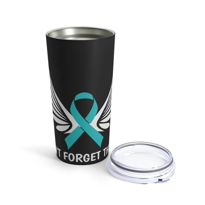 20oz Tumbler: 'Don't Forget The 22' - Black Design for PTSD Awareness