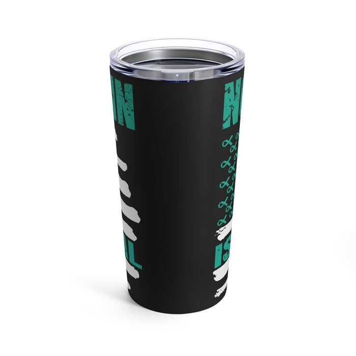 20oz Tumbler: Not All Pain Is Physical - Black PTSD Awareness Design