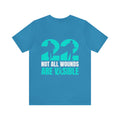 22 Silent Heroes: Not All Wounds Are Visible Text Design T-Shirt