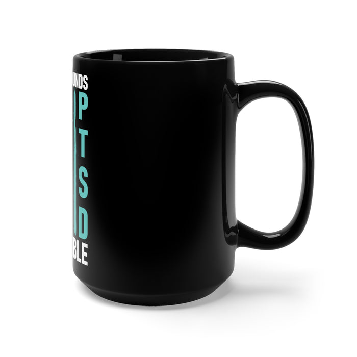 Empowering Black Mug 15oz: Not All Wounds Are Visible - Raise Awareness and Support