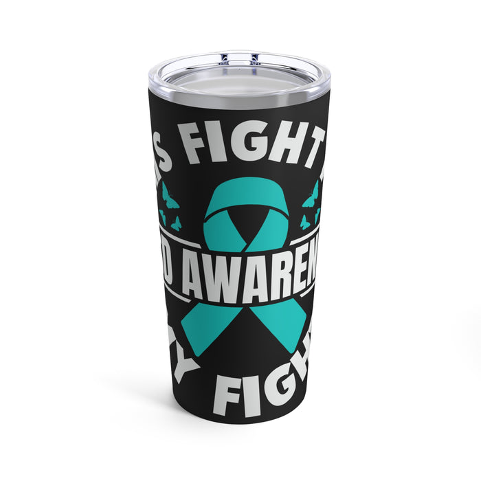 His Fight Is My Fight: PTSD Awareness 20oz Tumbler - Empowering Black Design