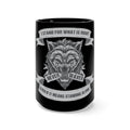 I stand for what is right even if it means standing alone coffee mug-Never Waver Cup.
