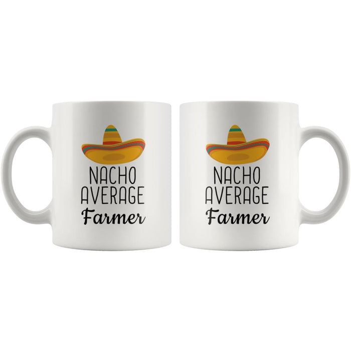 Nacho Average Farmer Coffee Mug | Funny Best Gift for Farmer $14.99 | Drinkware