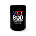 Strong and Resilient: 15oz Black Mug with Military Design - 'Vet Bod: Like a Bad Bod, But with More Back Pain