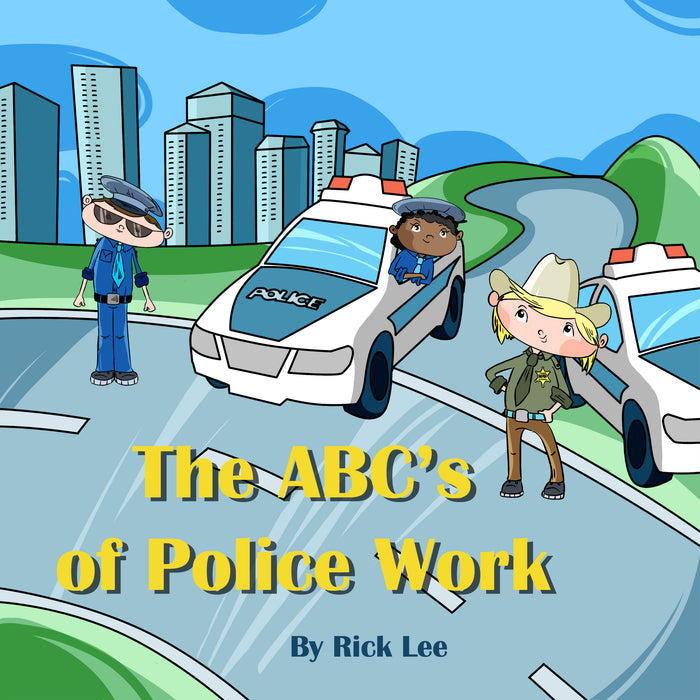 The ABC's of Police Work.