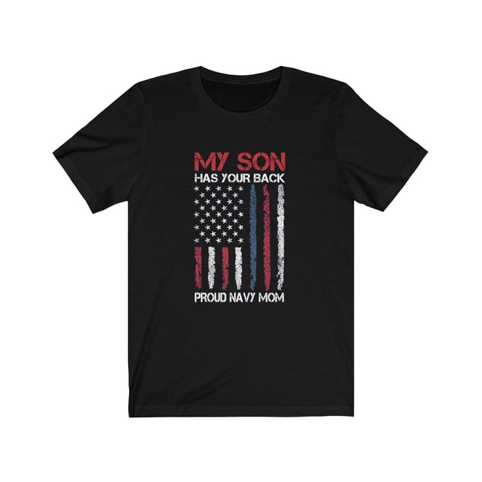 US Air Force My son has your back proud Navy mom Unisex Short Sleeve Shirt.