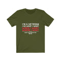 US Military I'M A veteran I Do Want I Want Unisex Short Sleeve Shirt.