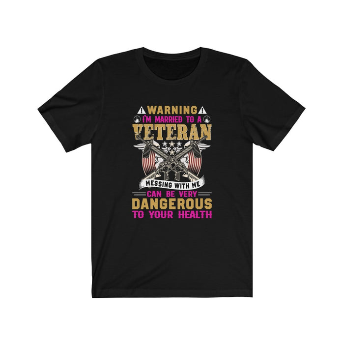 US Military I'M Married To A Veteran Unisex Short Sleeve Shirt.