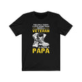 US Military Veteran Is Being A PAPA Military Unisex Short Sleeve Shirt.
