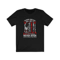 US There are no ex Firefighter our Title is Earned Unisex Short Sleeve Shirt.